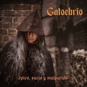 GATOEBRIO – EPICO,SUCIO Y MALPARIDO FORMATO FÍSICO CD S/.25 Y DIGITAL MP3 $7 VIA TÓXIKO RECORDS